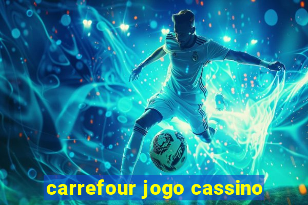 carrefour jogo cassino